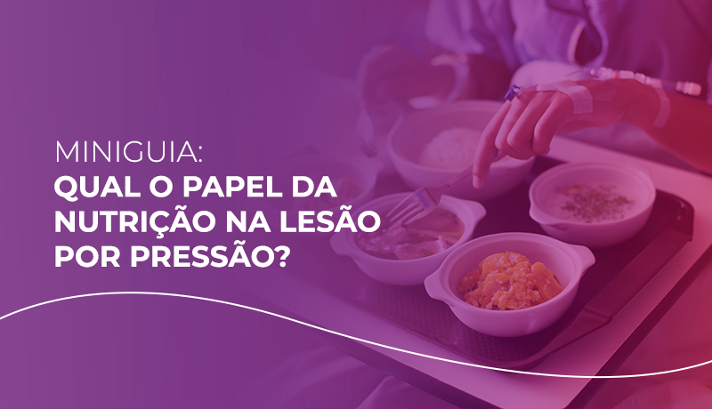 nutrição na Lesão por Pressão